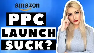 Amazon PPC Launch Strategy not Working?  10 Reasons Why Your PPC Isn't Working as It Should!
