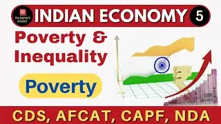Poverty & Inequality || Poverty || Part 1 || AFCAT, CDS, CAPF, and other government exams |