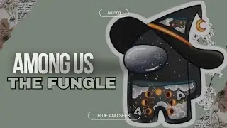 Among Us Hide and seek in The Fungle  #fungle #amongus #amonguspc #amongusmemes #amongusgameplay