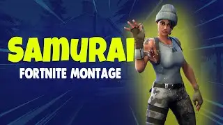 Fortnite Montage - Samurai