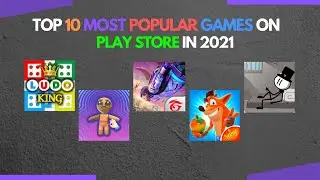 Top 10 MOST Popular Games On Play Store In 2021 (FREE for Download)