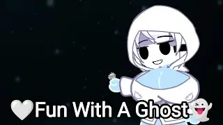 🤍Fun With A Ghost👻.Animation (Gacha club)