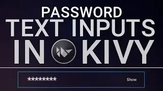 How to make Password(Hidden) Text Inputs in Kivy - Full Guide