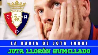 JOTA LLORÓN HUMILLADO SE DA UN GOLPE DE REALIDAD