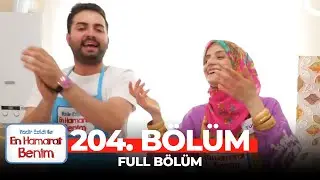 En Hamarat Benim 204. Bölüm