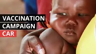 CAR | MSF Launches Catch-up Vaccination Campaign in CAR