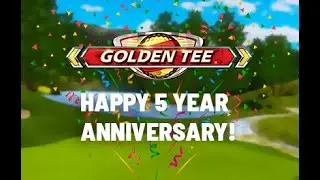 Happy 5 Year Anniversary Golden Tee Mobile!