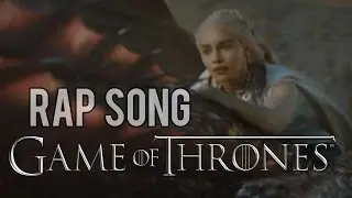 GAME OF THRONES RAP SONG 