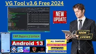 All SAMSUNG FRP BYPASS TOOL 2024 [VG TOOL V3.6 FREE android 11/12 13/14 