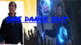 peter parker one dance velocity edit and thor edit  made by me