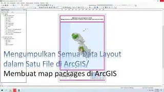 Map package di ArcGIS|Mengumpulkan Semua Data Layout dalam Satu File di ArcGIS