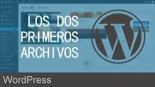 02. Primeros archivos del tema para WordPress