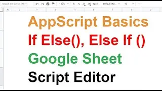 If Else , Else If function - App Script- Google Sheet Tutorial - How To Use If Else () - Hindi