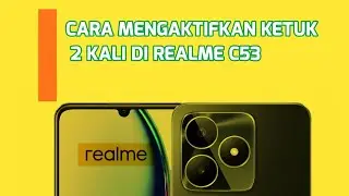 CARA MENGAKTIFKAN KETUK 2 KALI DI REALME C53