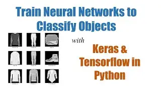 Train Neural Networks to Classify Objects