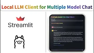 Create Local LLM chat client for multiple model Chat using Streamlit with Streaming response.