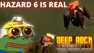 Hazard 6 Is In Vanilla | DEEP ROCK GALACTIC
