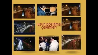 Uzun Pozlama çekimleri