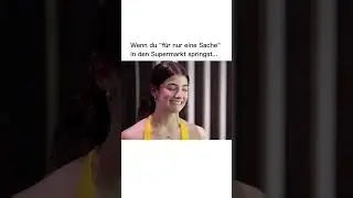Wenn du "für nur eine Sache" in den Supermarkt springst...