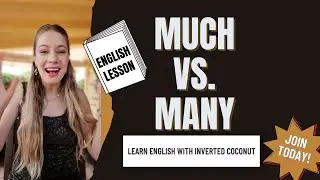 Much Vs. Many