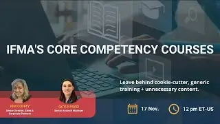 Learn about IFMA's Core Competency Courses