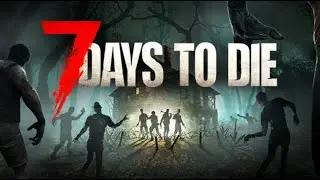 7 days to die: Городские будни #3