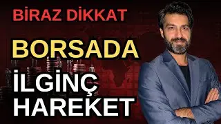 BORSADA İLGİNÇ HAREKETLER | Emre ŞİRİN 