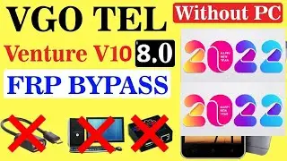 Vgo Tel Venture v10 Google Account Bypass 2022 With Out PC