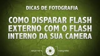 How to trigger an external flash using your camera's internal flash.