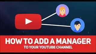 How to Add or Remove Managers in Youtube Channel