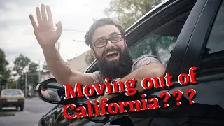 Moving out of California | 12 Steps
