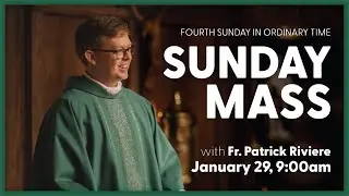 4th Sunday in Ordinary Time, Sunday Mass | January 29, 2023