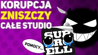 Korupcja, która niszczy SUPERCELL