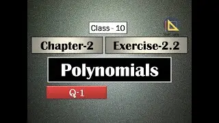 Chapter 2 Exercise 2.2 | Q-1 | Polynomials Class 10 Ncert Maths