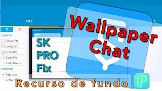Papel de Parede Chat - Tutorial Sketchware Pro (2020)