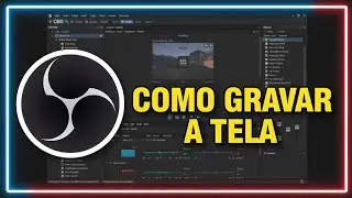 COMO GRAVAR SUA TELA COM OBS STUDIO