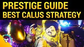 Destiny 2 Prestige Raid: Calus Guide