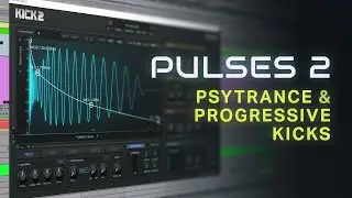 Pulses 2 |  EPIC Psytrance and Progressive Kick 2 Presets