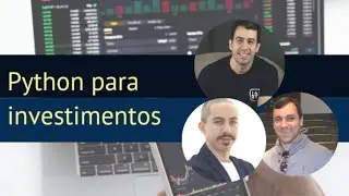 Python para Investimentos - Apresentação de Projeto do curso PMF - Roberto Pivetta