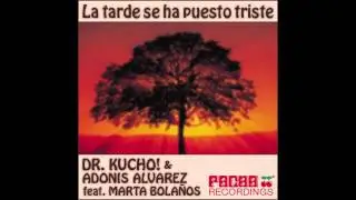 Dr. Kucho! & Adonis Alvarez feat. Marta Bolaños 