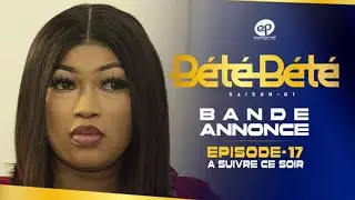 BÉTÉ BÉTÉ - Saison 1 - Episode 17 : Bande Annonce