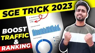 Boost Google Ranking & Traffic: SGE Trick 2023 
