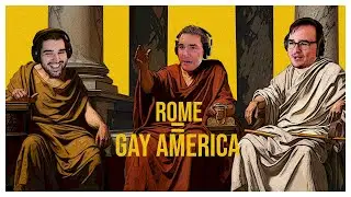Rome = Gay America? Ft. 