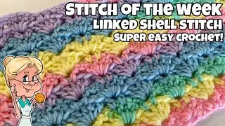 EASY CROCHET STITCH  - Linked Shell Stitch - Two Row Repeat - Stitch of the Week