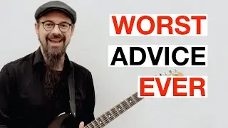 The WORST Advice That EVERYONE Gives Musicians