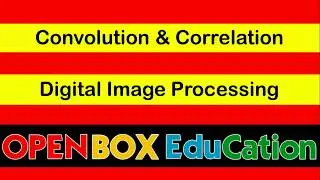 Convolution and Correlation | 1D and 2D Images | Digital Image Processing