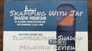Slumberjack Shadow Mountain Sleeping Bag Quick Overlook and Review