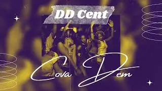DD Cent - Cova Dem (Official Audio)