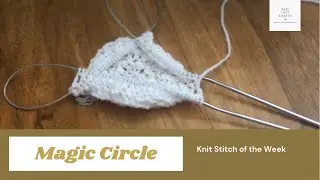 Magic Circle Knitting 🧶