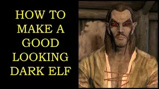 Skyrim - How to make a good looking Dark Elf Male (NO MODS)